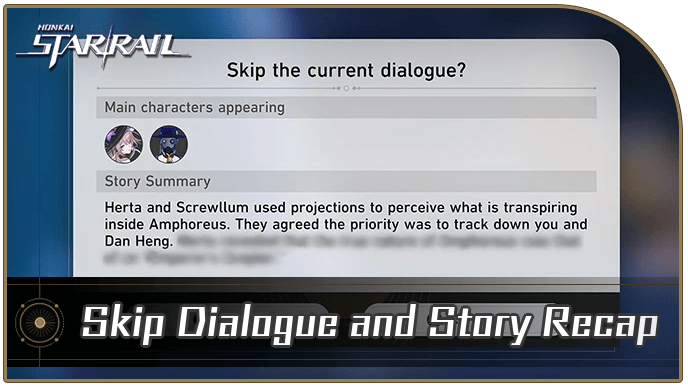Honkai Star Rail - Skip Dialogue and Story Recap Functions