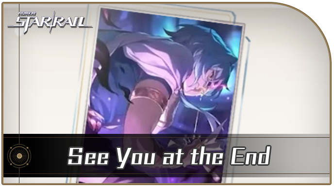 Honkai Star Rail - See You at the End - Materials and Best Characters