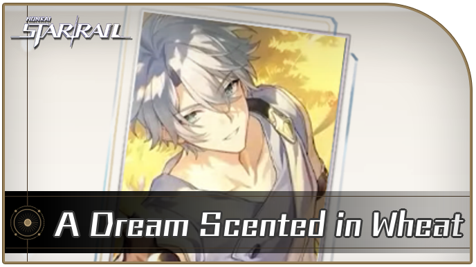 Honkai Star Rail - A Dream Scented in Wheat - Materials and Best Characters