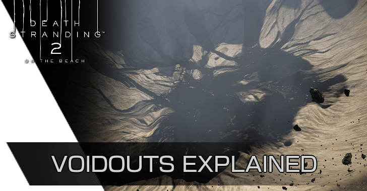Death Stranding 2 - Voidouts Explained