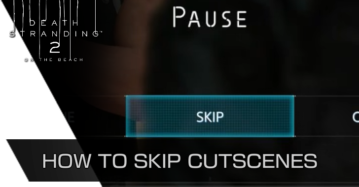 How to Skip Cutscenes