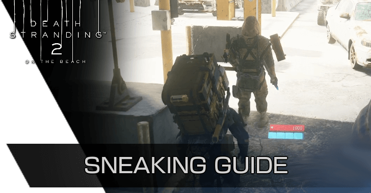 Death Stranding 2 - Sneaking Guide