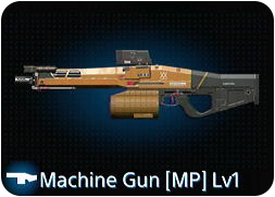 Machine Gun (MP) Lv1