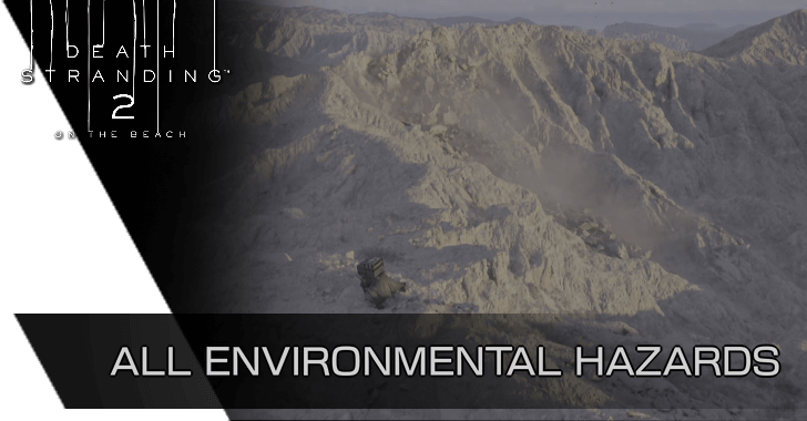 Death Stranding 2 On the Beach DS2 Environmental Hazards