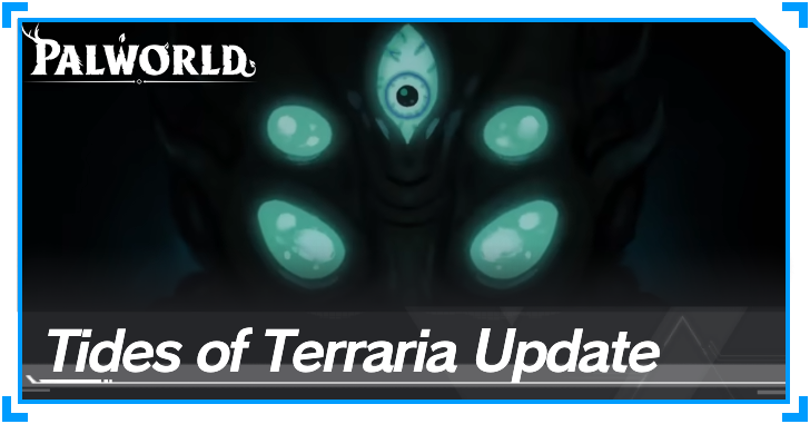 Palworld - Tides of Terraria Content Guide