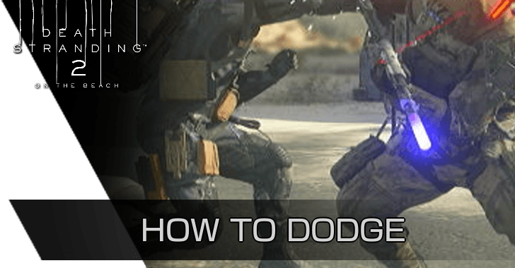 Death Stranding 2 How to Dodge