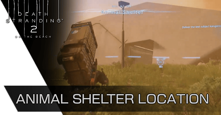 Death Stranding 2 - Animal Shelter Location