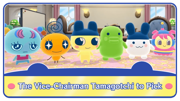 Tamagotchi Plaza Which Vice-Chairman Tamagotchi to Pick