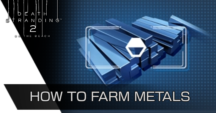 Death Stranding 2 - How to Farm Metals