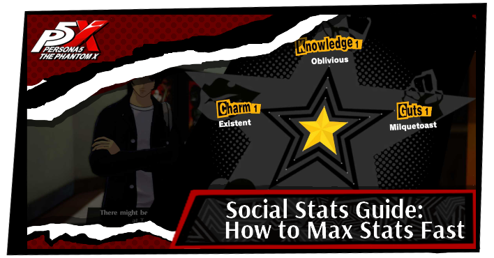 Persona 5 X - How to Max Stats Fast