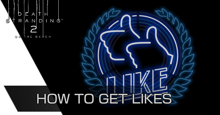 Death Stranding 2 On the Beach DS2 How to Get Likes