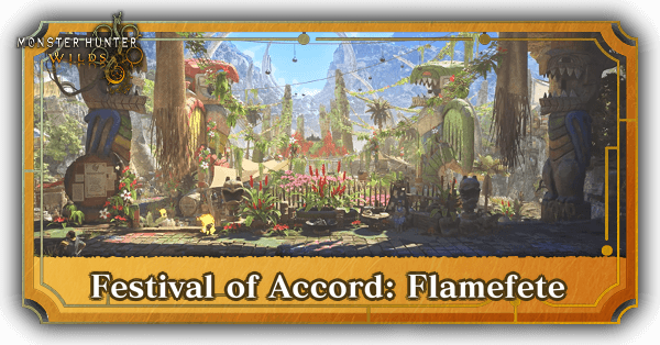 Monster Hunter Wilds - Festival of Accord: Flamefete Event Guide