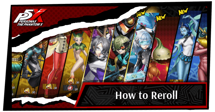 P5X How to Reroll
