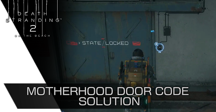 Death Stranding 2 - Motherhood Door Code Solution