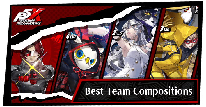 Persona 5 The Phantom X - Best Team Compositions