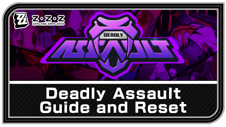Zenless Zone Zero Deadly Assault Guide and Reset