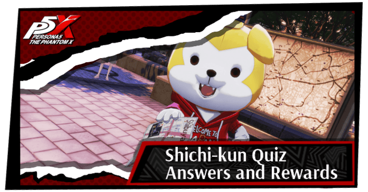 persona 5 Phantom X - Shichi-kun Quiz Answers and Rewards