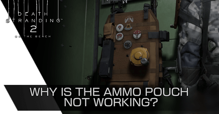 Death Stranding 2 - Why is the Ammo Pouch Not Working