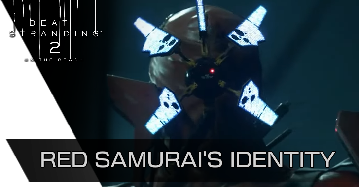 Death Stranding 2 - Who is the Red Samurai