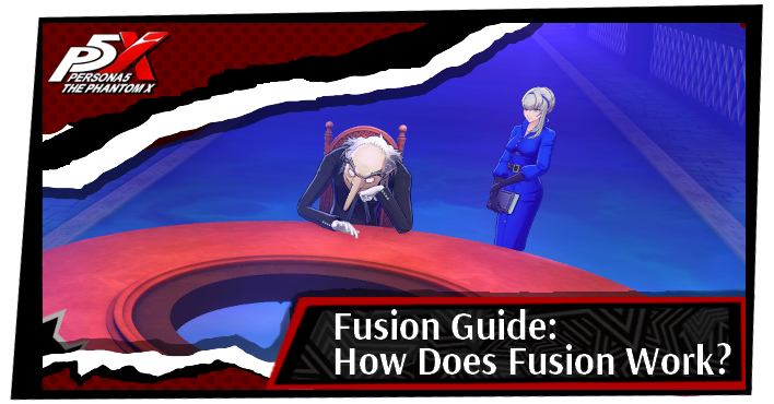 persona 5 Phantom X - Fusion Guide