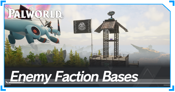 Enemy Faction Bases