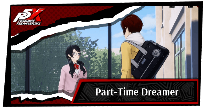 Persona 5 Phantom X - Part-Time Dreamer Mission Guide