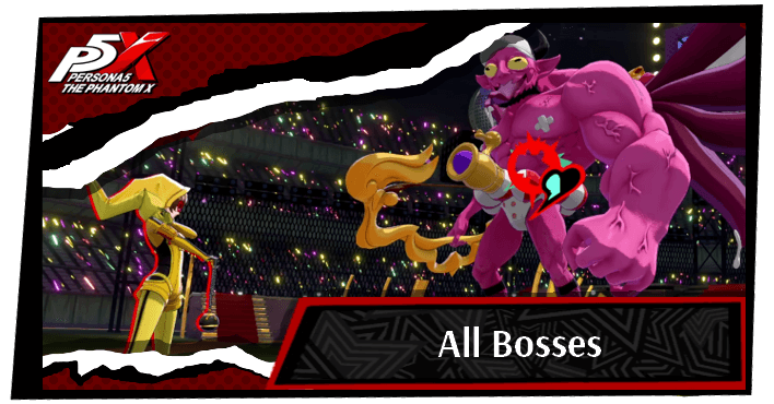 P5 Phantom X All Bosses