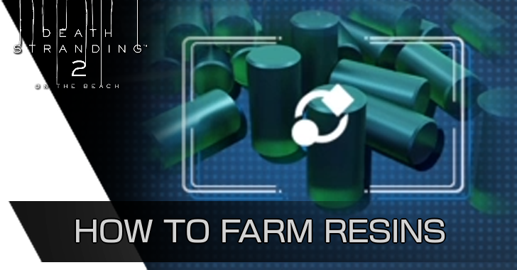 Death Stranding 2 - How to Farm Resins