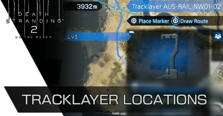 Death Stranding 2 - Tracklayer Locations