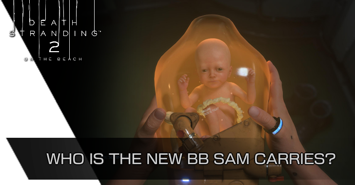 Death Stranding 2 On the Beach  DS2 Who is the New BB Sam Carries