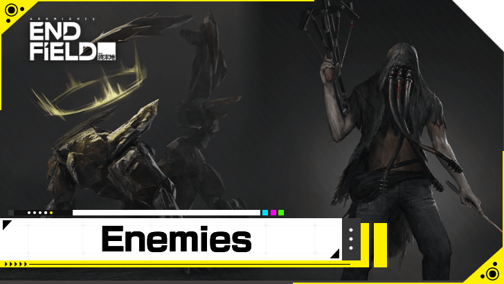 Arknights Endfield List of All Enemies and Bosses