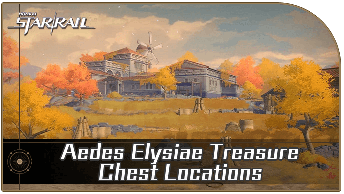 Honkai Star Rail - Aedes Elysiae Chests and Spirithief Locations