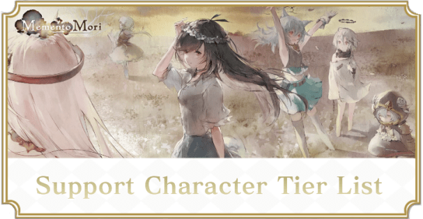 MementoMori Support Tier List