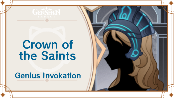 Genshin Impact - Crown of the Saints Card Guide
