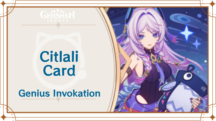 Genshin Impact - Citlali Card Guide