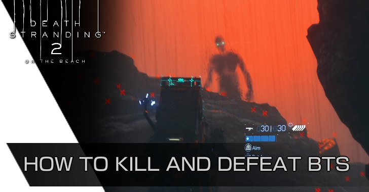 Death Stranding 2 - How to Kill and Defeat BTs