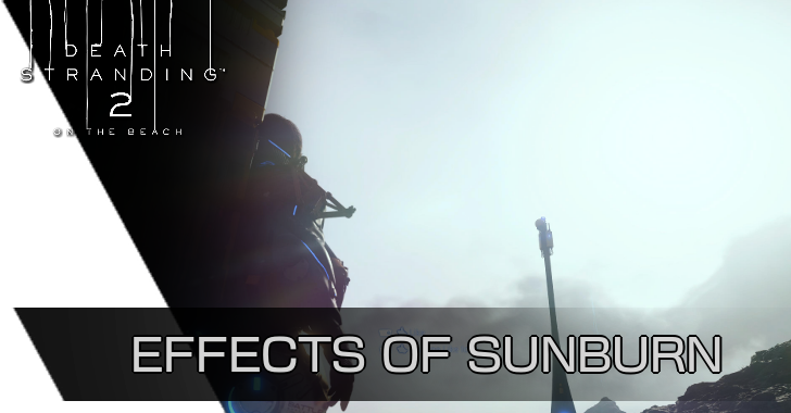 Death Stranding 2 On the Beach DS2 Sunburn Effects