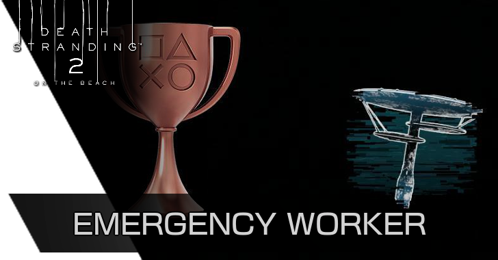 Emergency Worker Trophy Guide