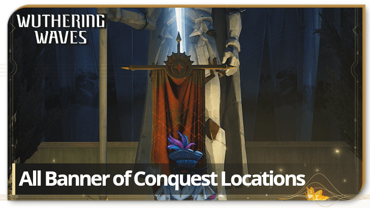 All Banner of Conquest Locations