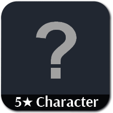 5★ Character of Choosing