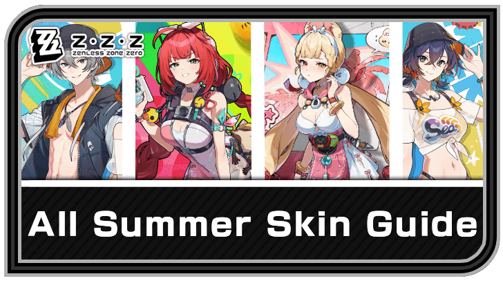 Zenless Zone Zero All Summer Skin Guide