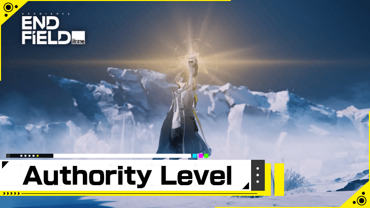 Arknights Endfield - How to Increase Authority Level