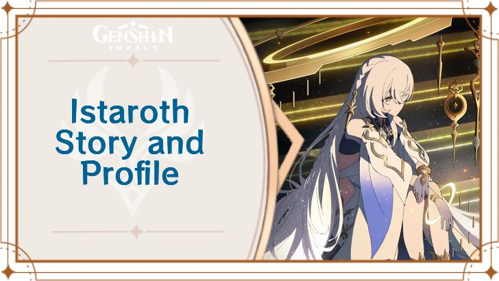 Genshin Impact - Istaroth (Tokoyo Ookami) Profile and Details