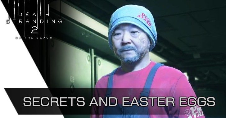 Death Stranding 2 - Secrets and Easter Eggs