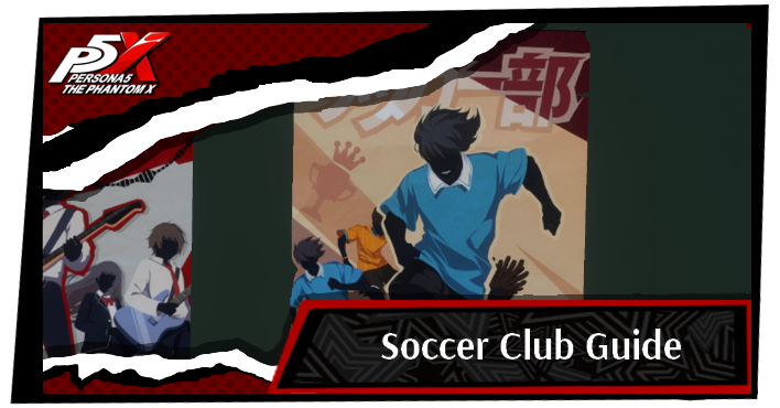 Persona 5 X Soccer Club Guide