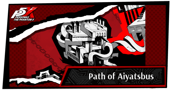 Persona 5 X - Path of Aiyatsbus.png