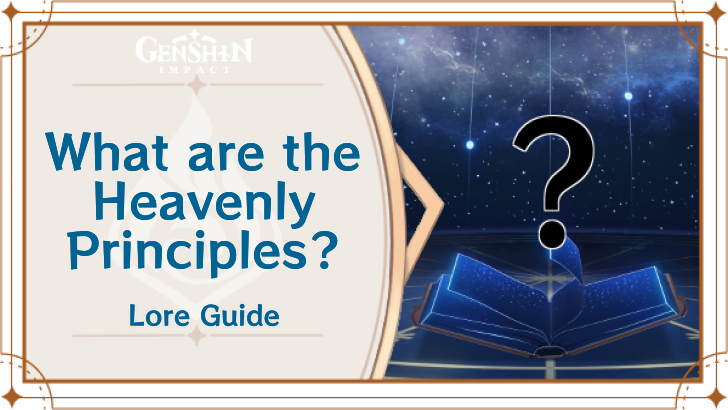 Genshin Impact - What are the Heavenly Principles