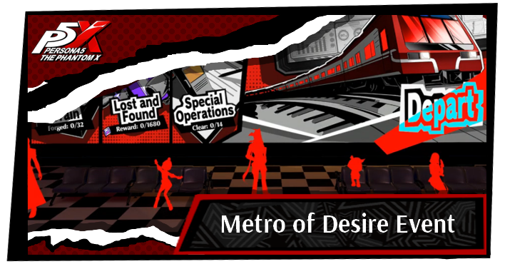 P5X Metro of Desire Event Content and Duration