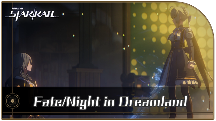 Honkai Star Rail 3.4 - Finish Fate Night in Dreamland