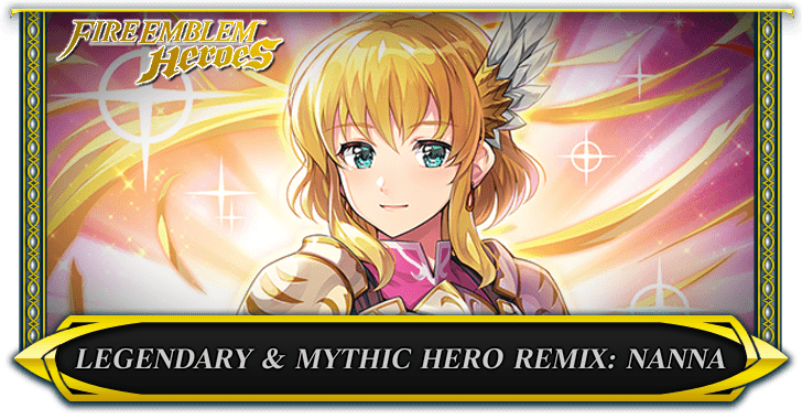Legendary & Mythic Hero Remix: Legendary Nanna